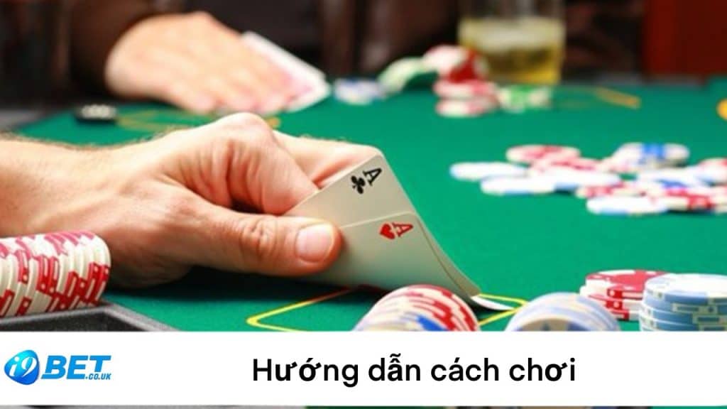 Hướng dẫn cách chơi Poker i9bet đơn giản cho tân binh