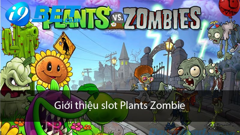 Giới thiệu game slot Plants Zombie